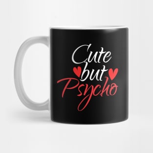 Cute but Psycho Mug